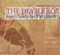 Diableros The - Aren't Ready For The Country in the group OUR PICKS / Christmas gift tip CD at Bengans Skivbutik AB (4293432)