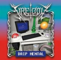 Fire-Toolz - Drip Mental in the group OUR PICKS / Christmas gift tip CD at Bengans Skivbutik AB (4293726)