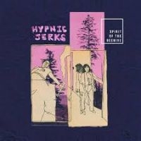 Spirit Of The Beehive - Hypnic Jerks in the group CD at Bengans Skivbutik AB (4293754)