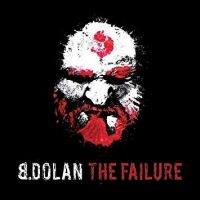 B. Dolan - The Failure in the group OUR PICKS / Christmas gift tip CD at Bengans Skivbutik AB (4293889)