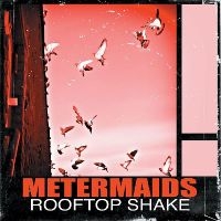 Metermaids - Rooftop Shake in the group OUR PICKS / Christmas gift tip CD at Bengans Skivbutik AB (4293896)