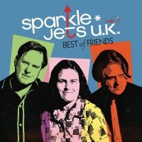 Sparkle Jets U.K. - Best Of Friends in the group CD / Pop-Rock at Bengans Skivbutik AB (4298355)