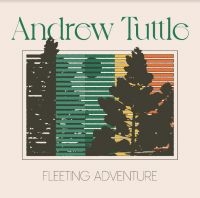 Tuttle Andrew - Fleeting Adventure in the group CD / Pop-Rock at Bengans Skivbutik AB (4298826)