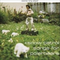 Snow Patrol - Songs For Polarbears in the group OUR PICKS /  Christmas gift tip Vinyl at Bengans Skivbutik AB (4300008)