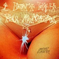 Cherry Glazerr - I Don't Want You Anymore in the group VINYL / Pop-Rock at Bengans Skivbutik AB (4300640)