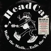 Headcat - Walk The Walk... Talk The Talk in the group CD / Rock at Bengans Skivbutik AB (4300821)