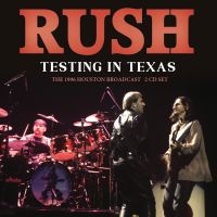 Rush - Testing In Texas (2 Cd) in the group OUR PICKS / Christmas gift tip CD at Bengans Skivbutik AB (4301161)