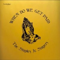 Staples Jr. Singers - When Do We Get Paid in the group OTHER /  at Bengans Skivbutik AB (4301468)