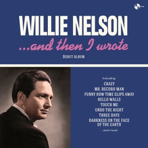 Willie Nelson - And Then I Wrote in the group OUR PICKS /  Christmas gift tip Vinyl at Bengans Skivbutik AB (4302709)