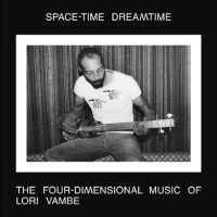 Vambe Lori - Space-Time Dreamtime: The Four-Dime in the group OUR PICKS /  Christmas gift tip Vinyl at Bengans Skivbutik AB (4302966)