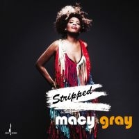 Gray Macy - Stripped in the group CD / Pop-Rock,RnB-Soul at Bengans Skivbutik AB (4303013)