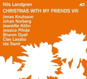 Landgren Nils Dyall Sharon Köhn - Christmas With My Friends Viii in the group OUR PICKS / Christmas gift tip CD at Bengans Skivbutik AB (4303720)