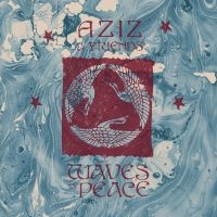 Aziz & Friends - Waves Of Peace in the group OUR PICKS /  Christmas gift tip Vinyl at Bengans Skivbutik AB (4303763)