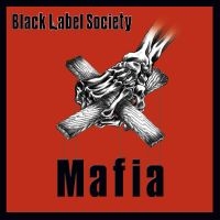 BLACK LABEL SOCIETY - MAFIA (RE-RELEASE) in the group OUR PICKS /  Christmas gift tip Vinyl at Bengans Skivbutik AB (4304901)