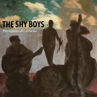 Shy Boys The - Perceptions Of California in the group CD / Jazz at Bengans Skivbutik AB (4304957)