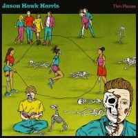 Harris Jason Hawk - Thin Places in the group OUR PICKS / Christmas gift tip CD at Bengans Skivbutik AB (4306549)