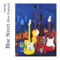 Chris Rea - Blue Street Five Guitars in the group OUR PICKS / Christmas gift tip CD at Bengans Skivbutik AB (4306556)