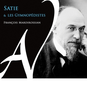 Francois Mardirossian - Satie Et Les Gymnopedistes in the group CD / Övrigt at Bengans Skivbutik AB (4308716)