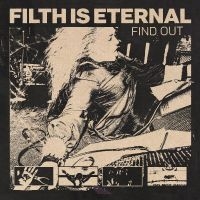 Filth Is Eternal - Find Out in the group VINYL / Pop at Bengans Skivbutik AB (4309077)