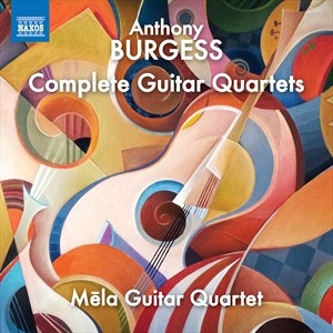 Burgess Anthony - Complete Guitar Quartets in the group OUR PICKS / Christmas gift tip CD at Bengans Skivbutik AB (4309263)