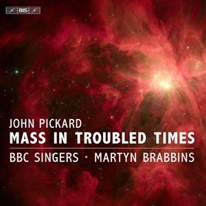 John Pickard - Mass In Troubled Times in the group MUSIK / SACD / Klassiskt at Bengans Skivbutik AB (4312411)