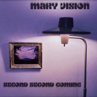 Mary Vision - Second Second Coming in the group VINYL / Pop-Rock at Bengans Skivbutik AB (4313030)