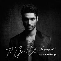 Tellez Jr. Hector - The Great Unknown in the group OUR PICKS /  Christmas gift tip Vinyl at Bengans Skivbutik AB (4313365)