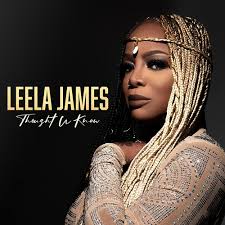 Leela James - Thought U Knew in the group CD / Pop-Rock,RnB-Soul at Bengans Skivbutik AB (4313543)