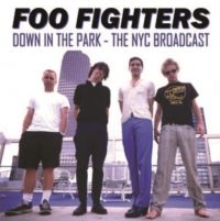 Foo Fighters - Down In The Park -The Nyc Broadcast in the group VINYL / Pop-Rock at Bengans Skivbutik AB (4314081)