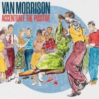 Van Morrison - Accentuate The Positive in the group OUR PICKS / Christmas gift tip CD at Bengans Skivbutik AB (4314355)