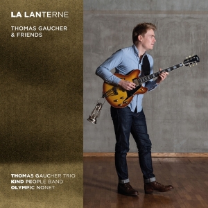 Thomas -Trio- Gaucher - La Lanterne in the group OUR PICKS / Christmas gift tip CD at Bengans Skivbutik AB (4314373)