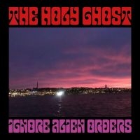 The Holy Ghost - Ignore Alien Orders (Purple Vinyl) in the group VINYL / Pop-Rock at Bengans Skivbutik AB (4314712)