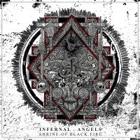 Infernal Angels - Shrine Of Black Fire in the group OUR PICKS / Christmas gift tip CD at Bengans Skivbutik AB (4315599)