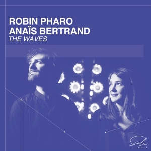 Robin & Anais Bertrand Pharo - Waves (Viola Da Gamba And Voice) in the group OUR PICKS / Christmas gift tip CD at Bengans Skivbutik AB (4315618)