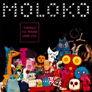 Moloko - Things To Make And Do in the group OUR PICKS /  Christmas gift tip Vinyl at Bengans Skivbutik AB (4315625)