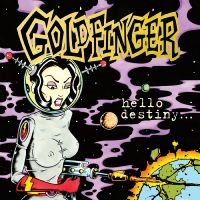 Goldfinger - Hello Destiny (Gold Vinyl) in the group OUR PICKS / Record Store Day / RSD BF 2022 at Bengans Skivbutik AB (4316723)