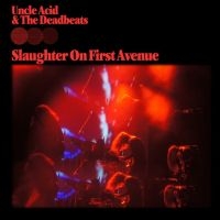 Uncle Acid & The Deadbeats - Slaughter On First Avenue (2 Lp) in the group OUR PICKS /  Christmas gift tip Vinyl at Bengans Skivbutik AB (4385587)