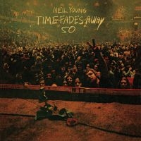 Neil Young - Time Fades Away in the group OTHER / -Start Vinyl at Bengans Skivbutik AB (4414657)