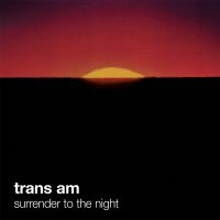 Trans Am - Surrender To The Night in the group VINYL / Pop-Rock at Bengans Skivbutik AB (483745)