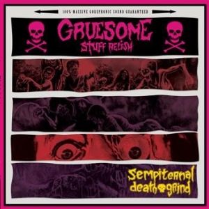 Gruesome Stuff Relish - Sempiternal Death Grind in the group VINYL / Hårdrock/ Heavy metal at Bengans Skivbutik AB (486870)