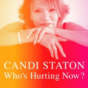 Candi Staton - Who's Hurting Now? in the group VINYL / Vinyl Soul at Bengans Skivbutik AB (491423)