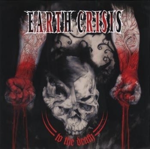 Earth Crisis - To The Death in the group OUR PICKS / Christmas gift tip CD at Bengans Skivbutik AB (500266)