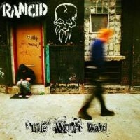 Rancid - Life Won't Wait in the group CD / Pop-Rock,Punk at Bengans Skivbutik AB (502185)