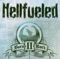 Hellfueled - Born Ii Rock in the group CD / Hårdrock,Svensk Folkmusik at Bengans Skivbutik AB (503219)