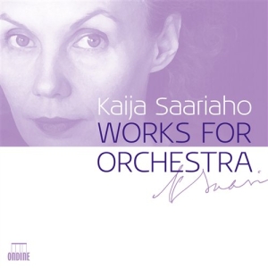 Kaija Saariaho - Works For Orchestra in the group OUR PICKS / Christmas gift tip CD at Bengans Skivbutik AB (504375)