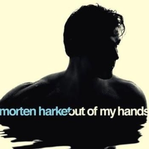 Harket Morten - Out Of My Hands in the group OTHER / -Start Jan R1 at Bengans Skivbutik AB (505142)