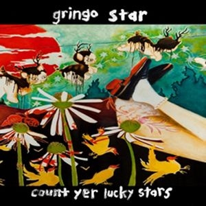 Gringo Star - Count Yer Lucky Stars in the group CD / Rock at Bengans Skivbutik AB (507042)