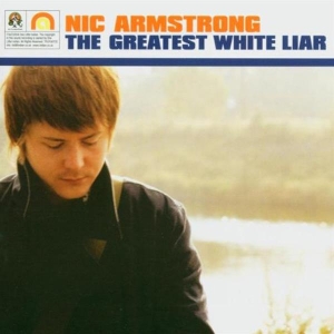 Nic Armstrong - Greatest White Liar in the group CD / Pop-Rock,Övrigt at Bengans Skivbutik AB (508709)