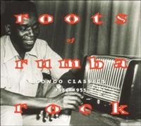 Various Artists - Roots Of Rumba Rock:Congo Classics in the group CD / Elektroniskt at Bengans Skivbutik AB (509635)