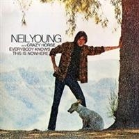 NEIL YOUNG WITH CRAZY HORSE - EVERYBODY KNOWS THIS IS NOWHER in the group OTHER / Aug3300 at Bengans Skivbutik AB (512781)